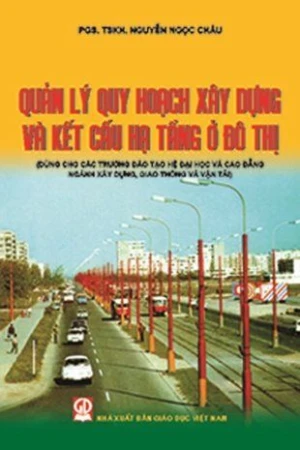 Quản lý Quy hoạch xây dựng và kết cấu hạ tầng ở đô thị