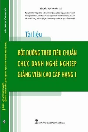 Tài liệu bồi dưỡng theo chuẩn chức danh nghề nghiệp giảng viên cao cấp hạng 1