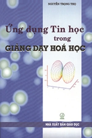 Ứng dụng tin học trong giảng dạy hóa học