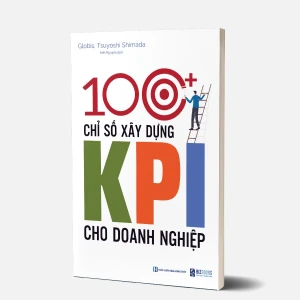 100 Chỉ Số Xây Dựng KPI Cho Doanh Nghiệp