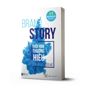 Brand Story - Thổi Hồn Thương Hiệu, Làm Triệu Người Mê (David Aaker)