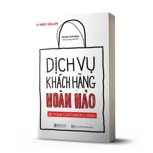 Dịch Vụ Khách Hàng Hoàn Hảo: Be your customer's hero