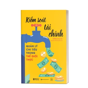 Kiểm Soát Tài Chính: Quản lý chi tiêu trong thế giới thực