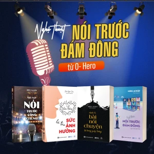 Nghệ thuật nói trước đám đông - Nâng tầm giao tiếp đỉnh cao