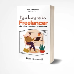 Người hướng nội làm Freelancer: Làm việc tự do, sống là chính mình