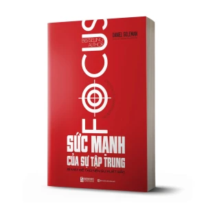 Sức Mạnh Của Sự Tập Trung: Bí mật để tạo nên sự xuất sắc