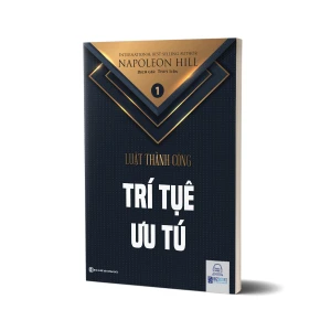 Trí tuệ ưu tú - Tập 1 bộ sách Luật Thành Công (Napoleon Hill)