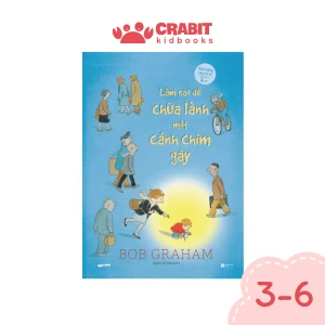 Làm sao để chữa lành một cánh chim gãy