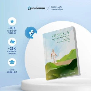 Sách Seneca: Những Bức Thư Đạo Đức - Chủ Nghĩa Khắc Kỷ Trong Đời Sống - Tập 2 (Tái bản 219k) - Tâm thế vững vàng trước khủng hoảng kinh tế