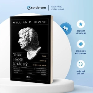 Sách - Thực hành khắc kỷ: Vượt qua mọi thách thức thời hiện đại theo chỉ dẫn của triết gia - Nhã Nam