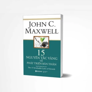 15 nguyên tắc vàng về phát triển bản thân - John Maxwell