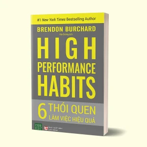 Sách 6 Thói Quen Làm Việc Hiệu Quả - High Performance Habits