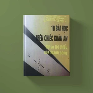 Tủ Sách CEO - Sách 10 Bài Học Trên Chiếc Khăn Ăn - Don Failla