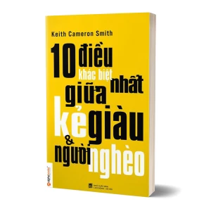 Tủ Sách CEO - Sách 10 Điều Khác Biệt Giữa Kẻ Giàu Và Người Nghèo