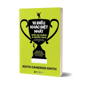 Tủ Sách CEO - Sách 10 Điều Khác Biệt Giữa Kẻ Thắng Và Người Thua