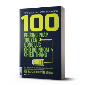 Tủ Sách CEO - Sách 100 Phương Pháp Truyền Động Lực Cho Đội Nhóm Chiến Thắng
