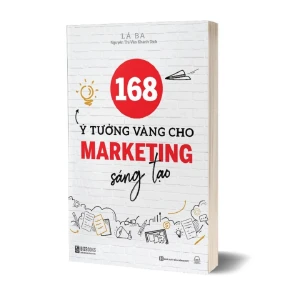 Tủ Sách CEO - Sách 168 Ý Tưởng Vàng Cho Marketing Sáng Tạo