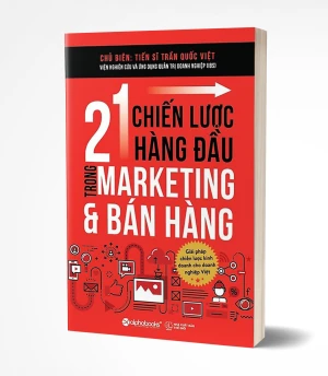 Tủ Sách CEO - Sách 21 Chiến Lược Hàng Đầu Trong Marketing Và Bán Hàng