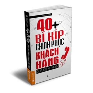 Tủ Sách CEO - Sách 40 Bí Kíp Chinh Phục Khách Hàng Qua Điện Thoại