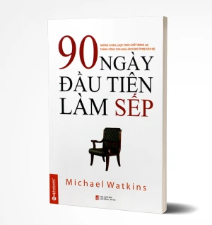 Tủ Sách CEO - Sách 90 Ngày Đầu Tiên Làm Sếp