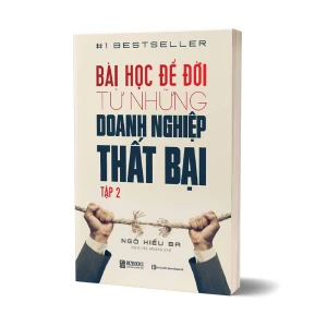 Tủ Sách CEO - Sách Bài Học Để Đời Từ Những Doanh Nghiệp Thất Bại Tập 2