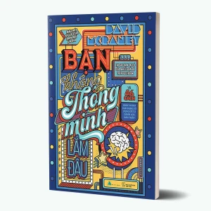 Tủ Sách CEO - Sách Bạn Không Thông Minh Lắm Đâu - David McRanney