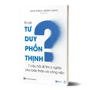Tủ Sách CEO - Sách Bí Mật Tư Duy Phồn Thịnh: 7 Câu Hỏi Để Đi Tìm Ý Nghĩa Cho Bản Thân Và Công Việc