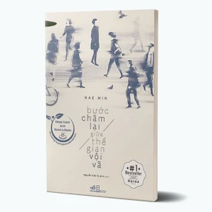 Tủ Sách CEO - Sách Bước Chậm Lại Giữa Thế Gian Vội Vã