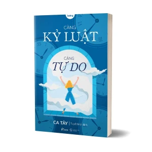 Tủ Sách CEO - Sách Càng Kỷ Luật, Càng Tự Do