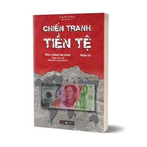 Tủ Sách CEO - Sách Chiến Tranh Tiền Tệ (Phần 4) - Siêu Cường Tham Vọng Về Đồng Tiền Chung Châu Á