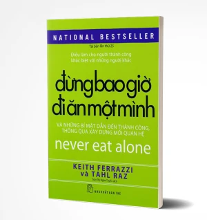 Tủ Sách CEO - Sách Đừng Bao Giờ Đi Ăn Một Mình