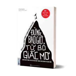Tủ Sách CEO - Sách Đừng Bao Giờ Từ Bỏ Giấc Mơ - Chip Gaines