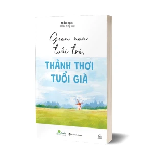 Tủ Sách CEO - Sách Gian Nan Tuổi Trẻ, Thảnh Thơi Tuổi Già
