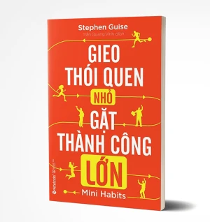 Tủ Sách CEO - Sách Gieo Thói Quen Nhỏ Gặt Thành Công Lớn
