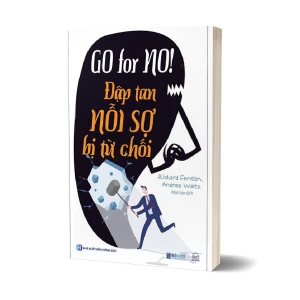 Tủ Sách CEO - Sách Go for No! - Đập Tan Nỗi Sợ Bị Từ Chối