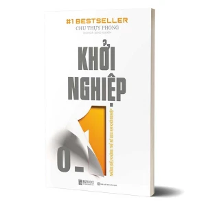 Tủ Sách CEO - Sách Khởi Nghiệp 0 - 1: Những Điều Không Thể Bỏ Qua Khi Khởi Nghiệp