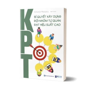 Tủ Sách CEO - Sách KPT - Bí Quyết Xây Dựng Đội Nhóm Tự Quản Đạt Hiệu Suất Cao