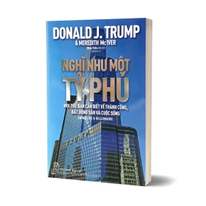 Tủ Sách CEO - Sách Nghĩ Như 1 Tỷ Phú