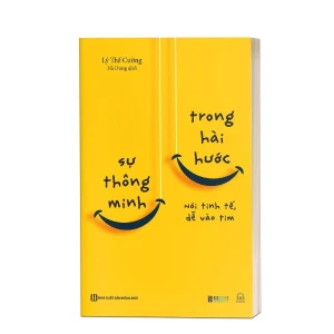 Tủ Sách CEO - Sách Sự Thông Minh trong Hài Hước - Nói Tinh Tế, Dễ Vào Tim