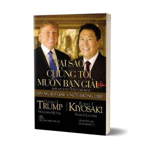 Tủ Sách CEO - Sách Tại Sao Chúng Tôi Muốn Bạn Giàu - Donald J. Trump