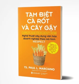 Tủ Sách CEO - Sách Tạm Biệt Cà Rốt Và Cây Gậy