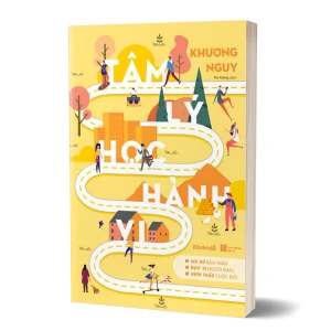 Tủ Sách CEO - Sách Tâm Lý Học Hành Vi - Khương Nguy