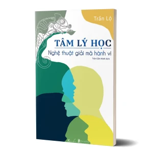 Tủ Sách CEO - Sách Tâm Lý Học - Nghệ Thuật Giải Mã Hành Vi