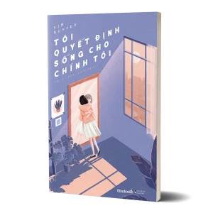 Tủ Sách CEO - Sách Tôi Quyết Định Sống Cho Chính Tôi