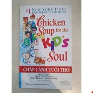 Chicken Soup For The Kid's Soul - Chắp Cánh Tuổi Thơ