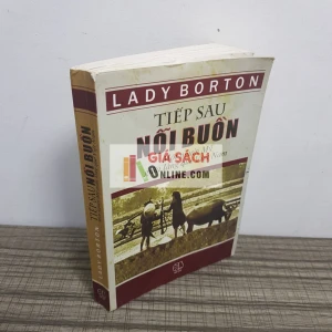 Tiếp Sau Nỗi Buồn Một Người Mỹ Ở Làng Quê Viêt Nam Lady Borton