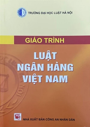 Giáo trình luật ngân hàng Việt Nam - HN