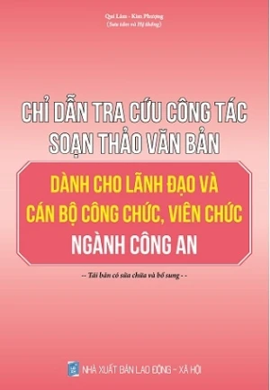 Sách Chỉ Dẫn Tra Cứu Công Tác Soạn Thảo Văn Bản Dành Cho Lãnh Đạo Và Cán Bộ Công Chức