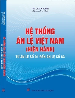 Sách Hệ Thống Án Lệ Việt Nam (hiện hành) Từ Án Lệ Số 1 Đến Án Lệ Số 63