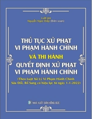 Sách Thủ Tục Xử Phạt Vi Phạm Hành Chính Và Thi Hành Quyết Định Xử Phạt Vi Phạm Hành Chính